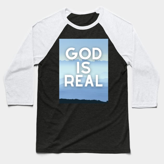 God Is ReaL Collection Baseball T-Shirt by  MrGentleman Lifestyle Podcast Store